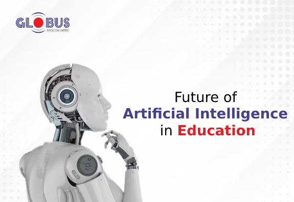 Future of artificial intelligence in Education