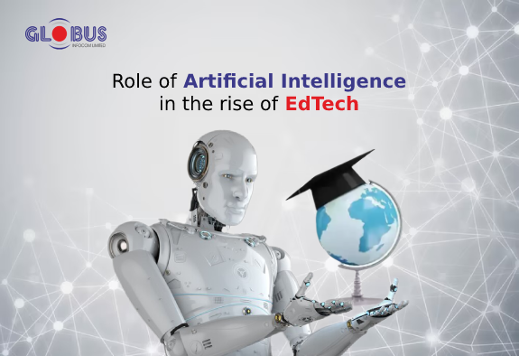 Role of Artificial Intelligence in the rise of EdTech 